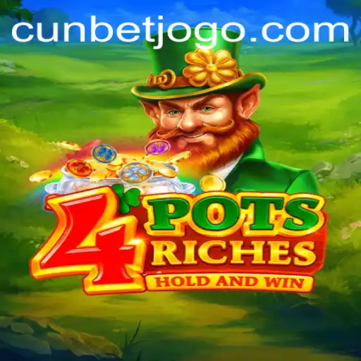 Descubra o Fascinante Jogo 4potsriches na Plataforma Cunbet.com