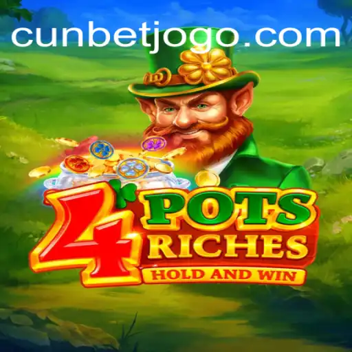 Descubra o Fascinante Jogo 4potsriches na Plataforma Cunbet.com